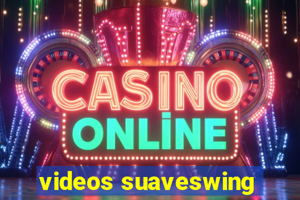 videos suaveswing